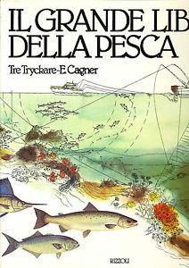 Il grande libro della pesca - Tre Tryckare,E. Cagner - copertina