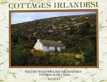 Cottages irlandesi - Walter Pfeiffer,Maura Shaffrey - copertina