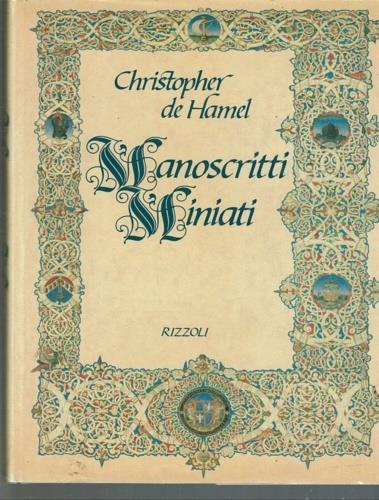 Storia dei manoscritti miniati - Christopher De Hamel - copertina