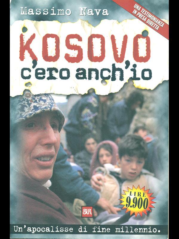 Kosovo. C'ero anch'io