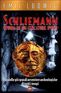 Schliemann. Storia di un cercatore d'oro - Emil Ludwig - copertina