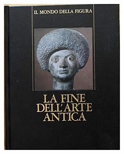 Roma. La fine dell'arte antica