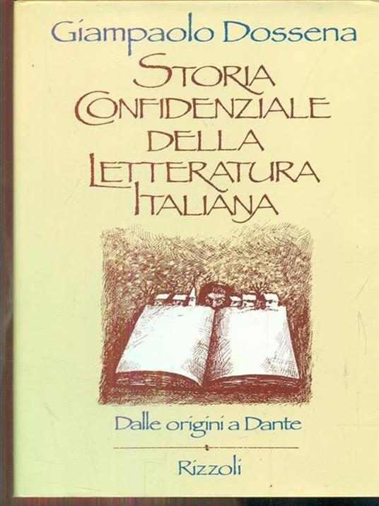 Storia confidenziale della letteratura italiana. Vol. 1 - Giampaolo Dossena - 3