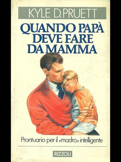 Quando papà deve fare da mamma - D. Pruet Kyle - copertina
