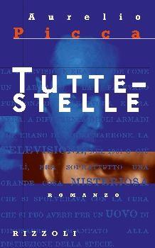 Tuttestelle - Aurelio Picca - copertina