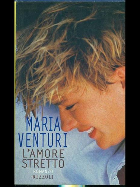 L'amore stretto - Maria Venturi - 2