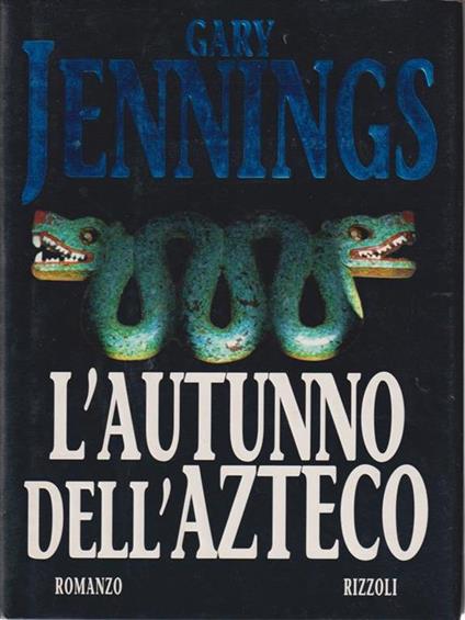 L'autunno dell'azteco - Gary Jennings - copertina