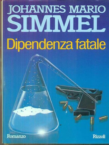 Dipendenza fatale - Johannes M. Simmel - copertina