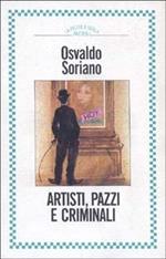 Artisti, pazzi e criminali