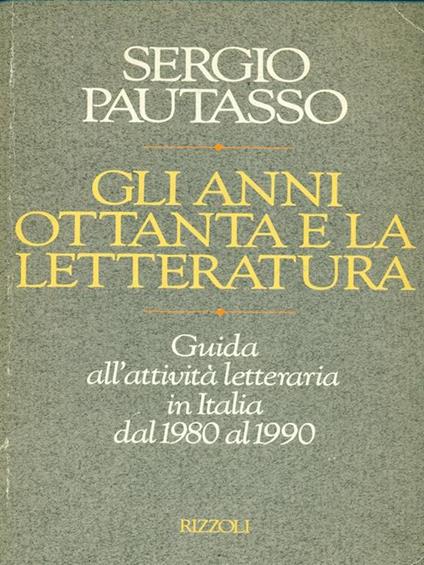 Gli anni Ottanta e la letteratura - Sergio Pautasso - copertina
