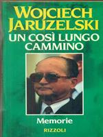 Così un lungo cammino. Memorie