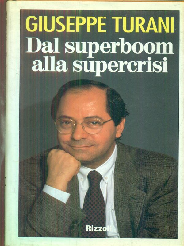 Dal super-boom alla super-crisi
