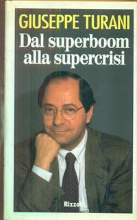 Dal super-boom alla super-crisi
