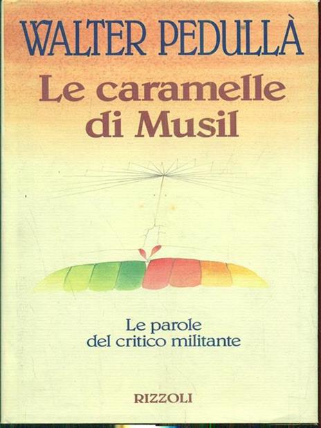 Le caramelle di Musil - Walter Pedullà - 4