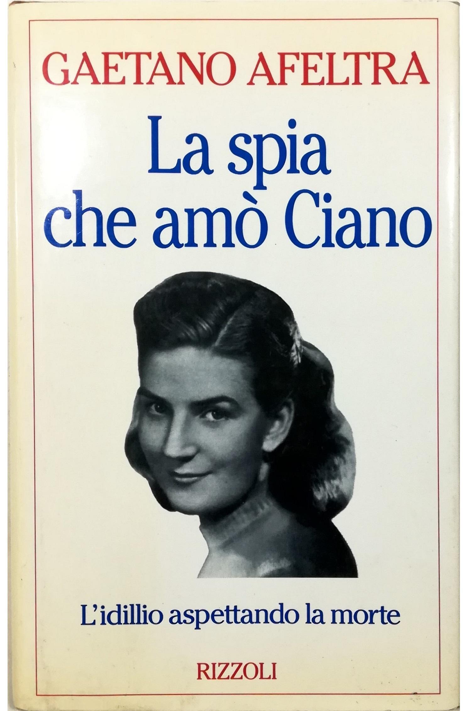 La spia che amò Ciano
