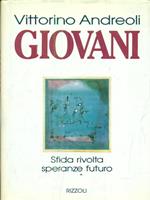 Giovani. Sfida, rivolta, speranze, futuro