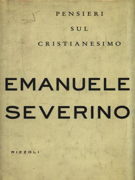 Pensieri sul cristianesimo - Emanuele Severino - 2