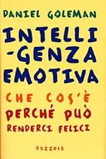 Intelligenza emotiva. Che cos'è, perché può renderci felici