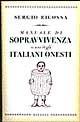 Libro Manuale di sopravvivenza a uso degli italiani onesti Sergio Ricossa