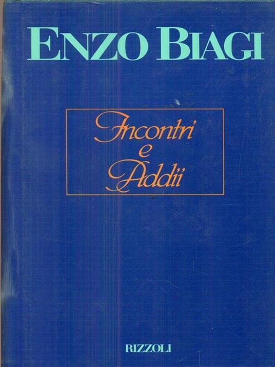 Incontri e addii - Enzo Biagi - copertina