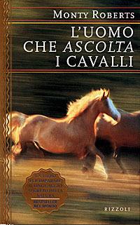 L'uomo che ascolta i cavalli - Monty Roberts - copertina
