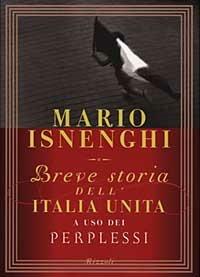 Breve storia dell'Italia unita a uso dei perplessi - Mario Isnenghi - copertina