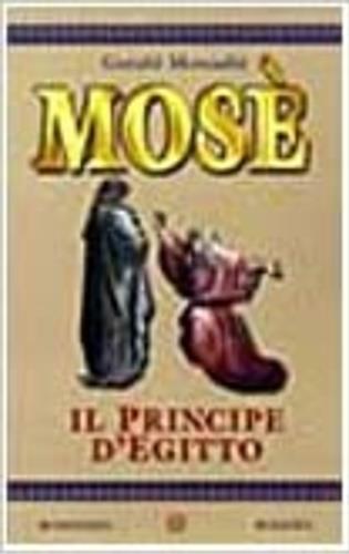 Mosè. Il principe d'Egitto - Gerald Messadié - copertina