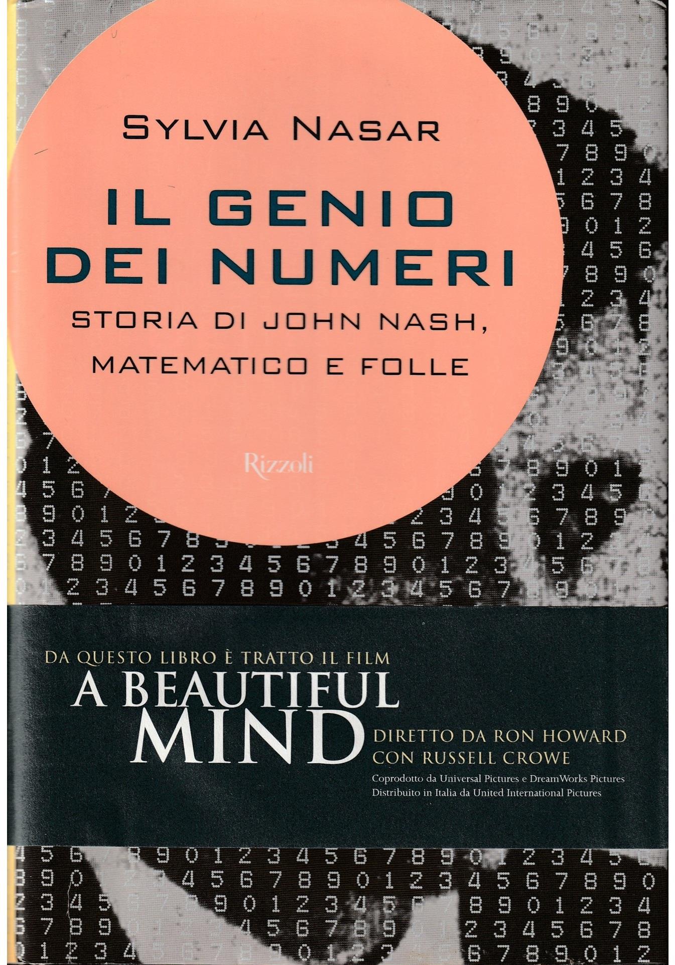 Il genio dei numeri. Storia di John Nash, matematico e folle