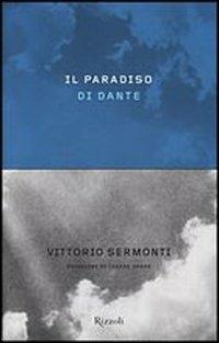Il Paradiso di Dante - Vittorio Sermonti - copertina