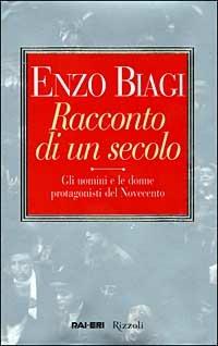 Racconto di un secolo - Enzo Biagi - copertina
