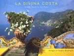 Divina costa. Amalfi, Ravello, Positano