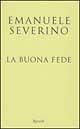 Libro Buona fede Emanuele Severino