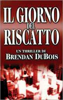 Il giorno del riscatto - Brendan Dubois - copertina