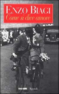 Come si dice amore - Enzo Biagi - copertina