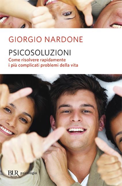 Psicosoluzioni. Come risolvere rapidamente i più complicati problemi della vita - Giorgio Nardone - copertina