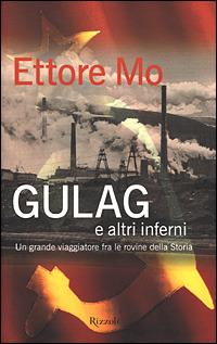 Gulag e altri inferni - Ettore Mo - copertina