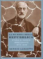 La mummia della repubblica. Storia di Mazzini imbalsamato (1872-1946)