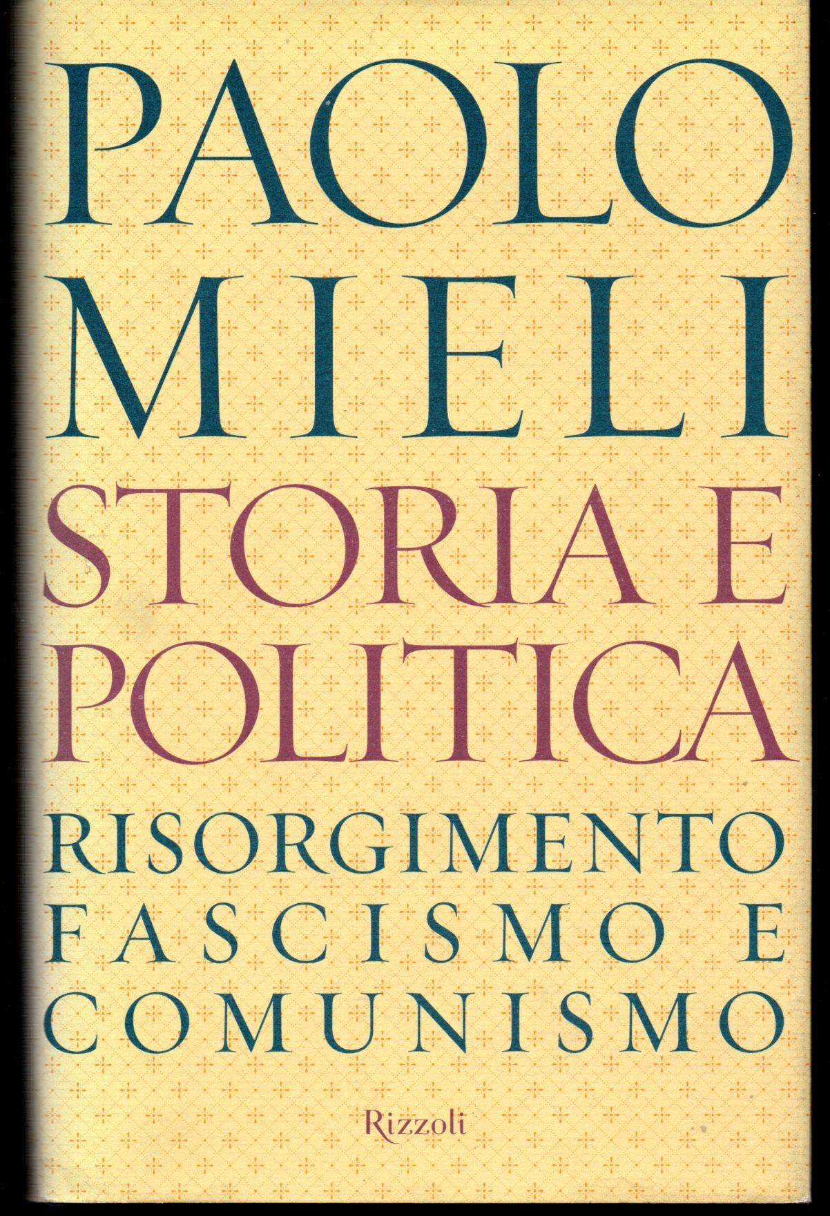 Storia e politica. Risorgimento, fascismo e comunismo