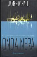 Onda nera - James W. Hall - copertina