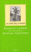 La linea della palma. Saverio Lodato fa raccontare Andrea Camilleri - Saverio Lodato,Andrea Camilleri - copertina