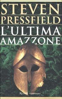 L'ultima amazzone - Steven Pressfield - copertina