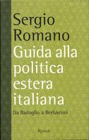 Guida alla politica estera italiana. Da Badoglio a Berlusconi - Sergio Romano - copertina