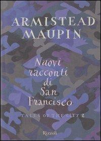 Nuovi racconti di San Francisco-Tales of the city. Vol. 2 - Armistead Maupin - copertina