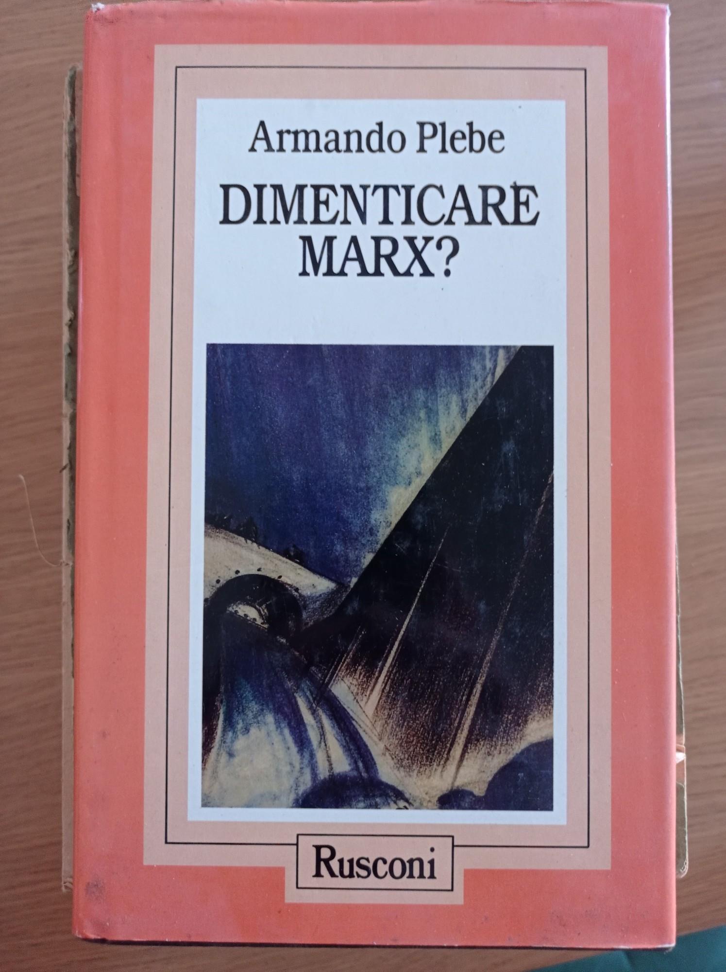 Dimenticare Marx?