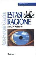 Estasi della ragione. Saggi su Schelling - Jean-François Courtine - copertina
