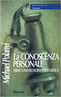 La conoscenza personale. Verso una filosofia post-critica - Michael Polanyi - copertina