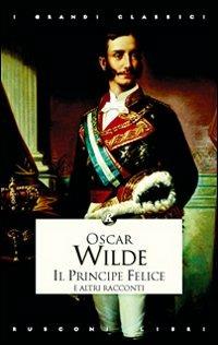 Il principe felice e altri racconti - Oscar Wilde - copertina