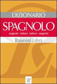 Dizionario spagnolo. Spagnolo-italiano, italiano-spagnolo - copertina