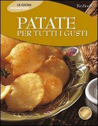 Patate per tutti i gusti. Ediz. illustrata - copertina