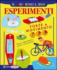Il mio primo libro degli esperimenti. Forze e movimento - John Graham - copertina
